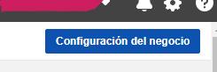 Botón para acceder a la configuración del negocio cuando creas tu cuenta publicitaria