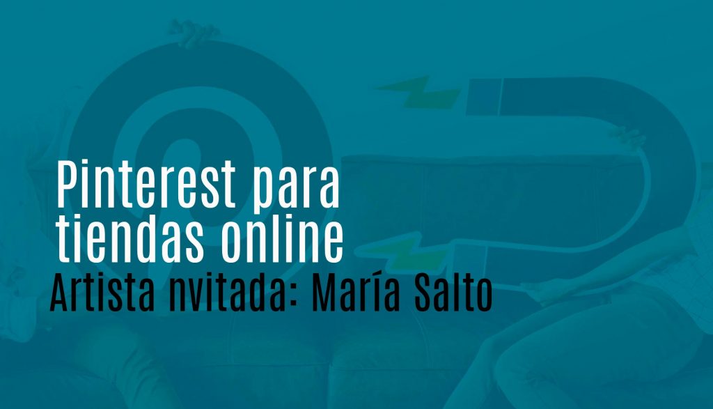 Pinterest para tiendas online - post invitada de María Salto